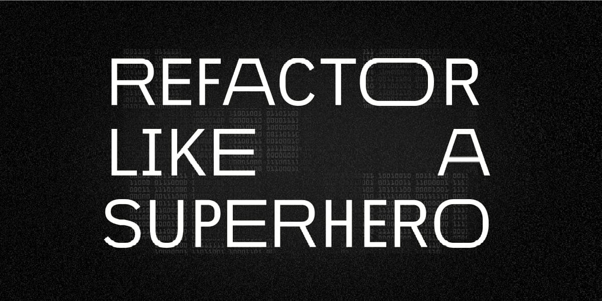 refactor-like-a-superhero